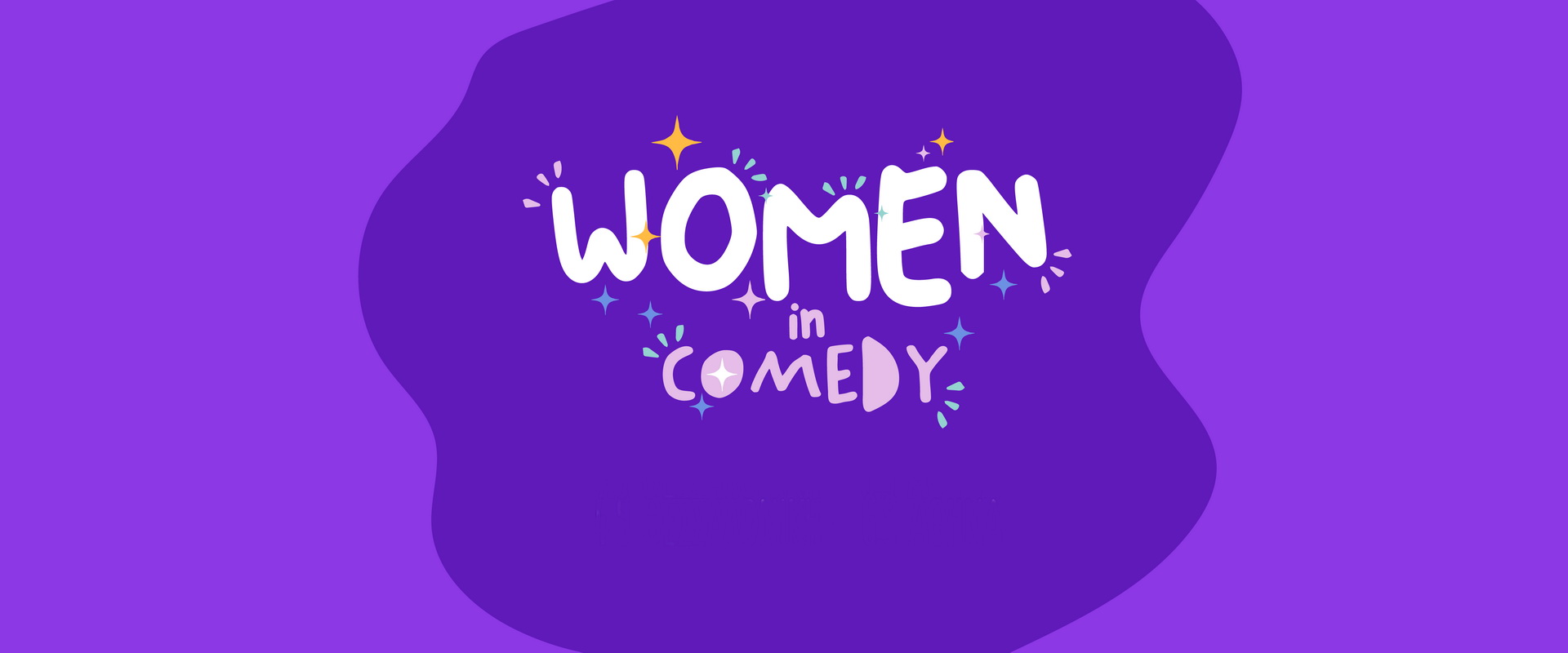 Women in Comedy Festival  <br>  H παράσταση δεν θα πραγματoποιηθεί